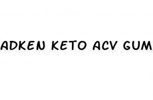 adken keto acv gummies