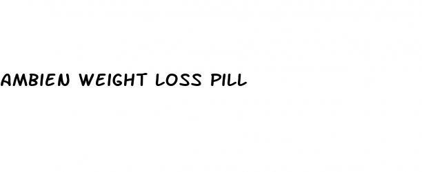 ambien weight loss pill