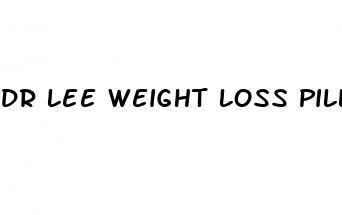 dr lee weight loss pill