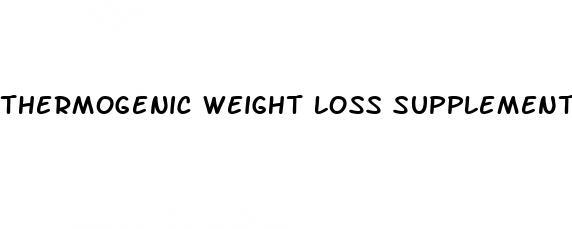 thermogenic weight loss supplements reviews