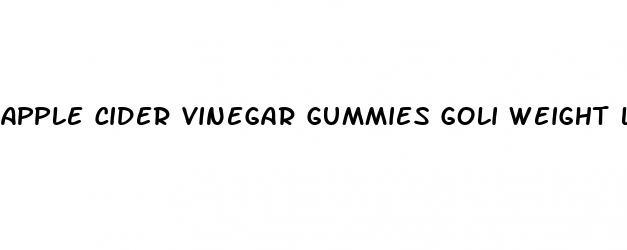 apple cider vinegar gummies goli weight loss