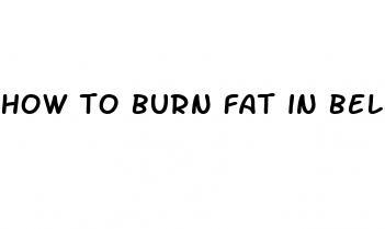 how to burn fat in belly