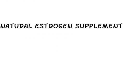 natural estrogen supplements for weight loss