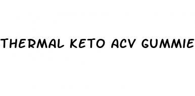 thermal keto acv gummies