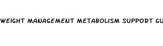 weight management metabolism support gummies