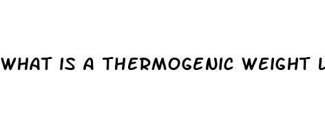 what is a thermogenic weight loss supplement