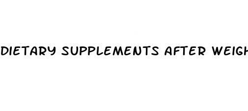 dietary supplements after weight loss surgery