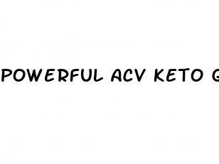 powerful acv keto gummies