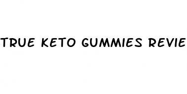 true keto gummies reviews