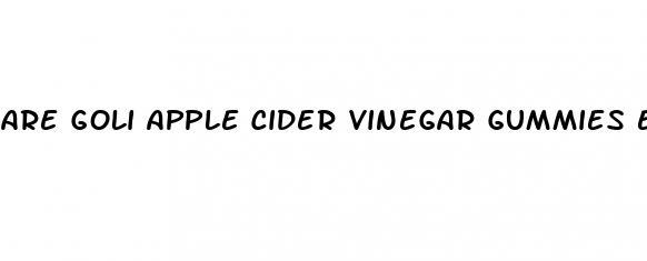 are goli apple cider vinegar gummies effective