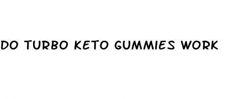 do turbo keto gummies work