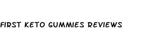 first keto gummies reviews