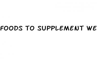 foods to supplement weight loss during workout