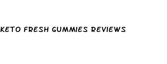 keto fresh gummies reviews