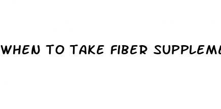 when to take fiber supplements for weight loss