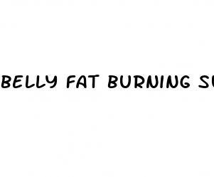 belly fat burning substance