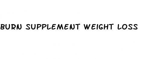 burn supplement weight loss