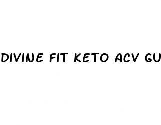 divine fit keto acv gummies