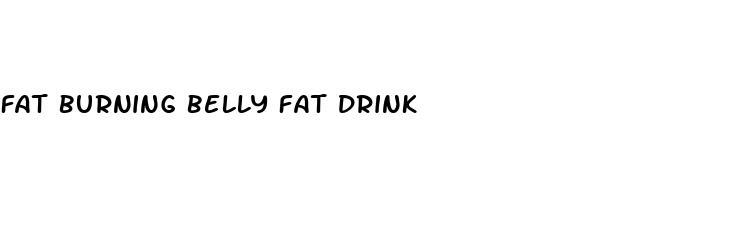 fat burning belly fat drink