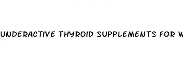 underactive thyroid supplements for weight loss