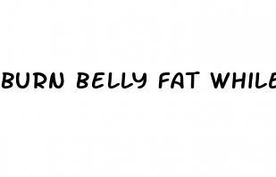 burn belly fat while bulking