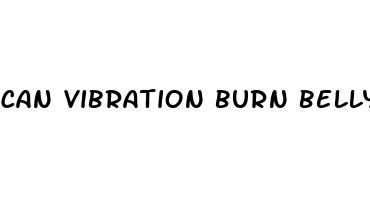 can vibration burn belly fat