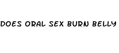 does oral sex burn belly fat