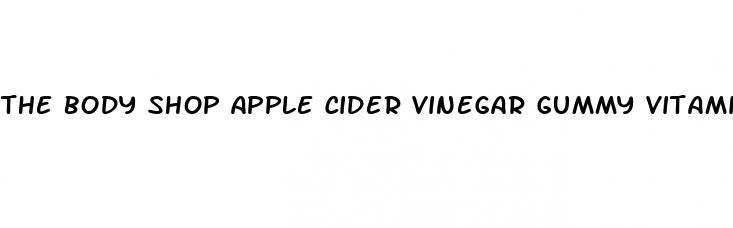 the body shop apple cider vinegar gummy vitamins